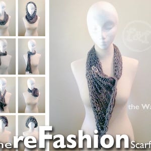 May include: A gray knitted scarf with a lacy pattern is shown in multiple ways on a white mannequin. The scarf is styled in a variety of ways, including a loop around the neck, a draped look, and a knotted style. The text "the reFashion Scarf™" is visible at the bottom of the image.