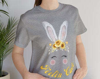 Feelin Cute Bunny Flower Crown Tshirt Girl Power Self Confidence Love Empowerment Gift for Her Whimsical Bun Mom Nature Lover Sweet 16 Halo