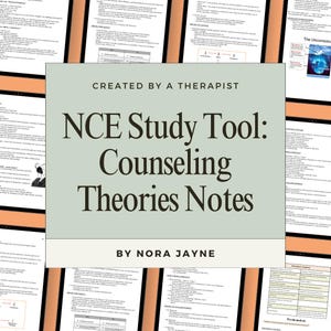 May include: A green and white graphic with the text "CREATED BY A THERAPIST", "NCE Study Tool: Counseling Theories Notes", and "BY NORA JAYNE". The graphic is surrounded by images of study notes.