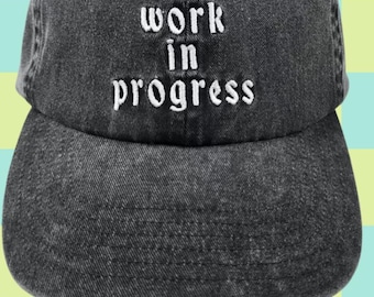 Embroidered Dad Hat - Work in Progress - Knitting Crochet Artist Sewing Ball Cap Gift Ideas for a Crafty Summer