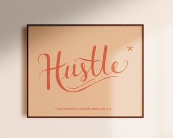 Hustle* - hand lettered wall art - digital download - hustle canvas - hustle art - printable self care