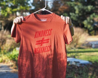 Kindness is not Weakness - red ink on pre-loved tees/tanks - screenprinted - positivity, empathy, kindness matters - upcycled