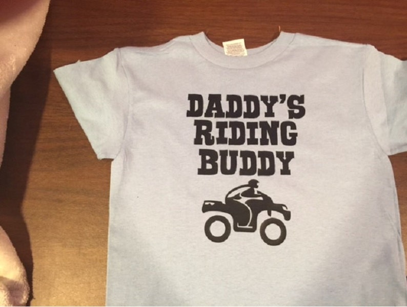 Atv Shirts Daddy's Riding Buddy Riding Quads Shirt Etsy