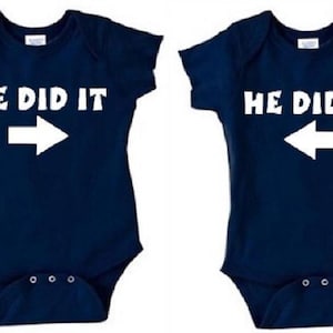 Twin Baby Boy Onesie Set: Funny &quot;He Did It&quot; Bodysuits