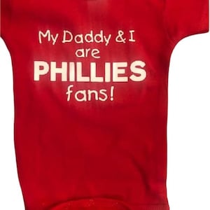 Phillies Baby Onesie: &quot;My Daddy & I are Fans&quot; - Infant Bodysuit Baseball One Piece Bodysuit