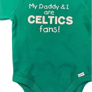 Celtics Baby Onesie ®: &quot;My Daddy & I are basketball fans!&quot; Infant One Piece Bodysuit