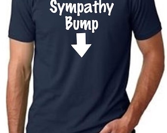 Sympathy Bump Shirt Neuer Vater T-Shirt Überraschung Ehemann Schwangerschaftansage