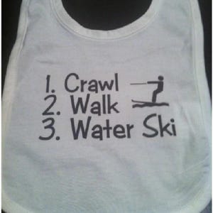 Water Ski Baby Bib: Crawl, Walk, Waterski - Cotton Bib