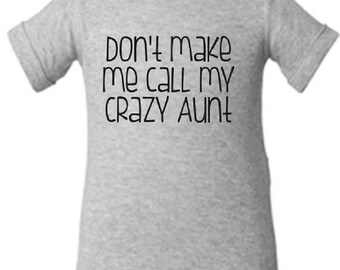 Funny Aunt Baby Onesie ®: "I Drink Until I Pass Out" Infant One Piece