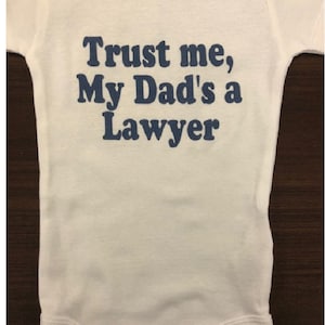 Lawyer Dad Funny Baby Onesie ® Infant One Piece Bodysuit Attorney Shower Gift