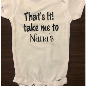 Nana&#39;s Onesie: Funny Baby Bodysuit - Custom Grandparent Gift