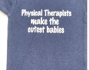 Physical Therapist Onesie ® Infant One Piece Bodysuit  PT Baby Boy Girl Gift