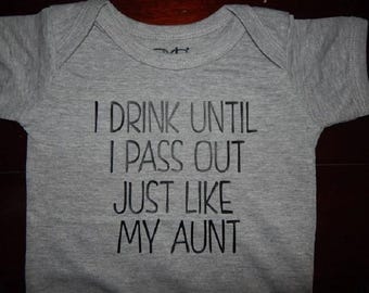 Funny Aunt Baby Onesie®: "I Drink Like My Aunt" Infant One Piece Bodysuit