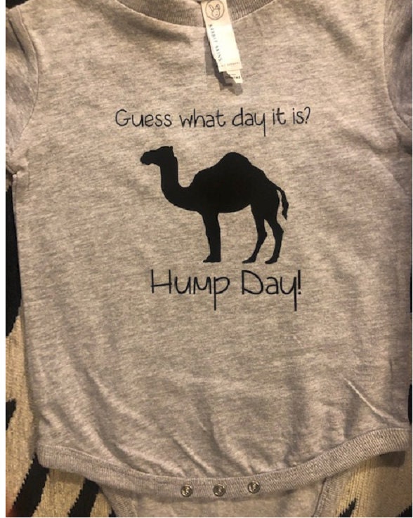 Hump Day Baby Funny Hump Day Hump Day Baby Shirt Guess Etsy UK