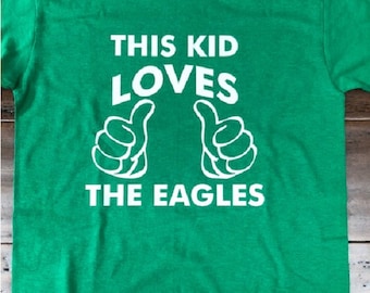 This Kid Loves The Eagles Football Toddler T-Shirt Kids Youth Birds Boys Shirt