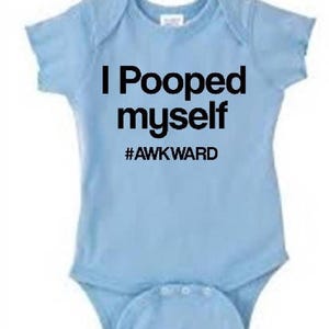 Funny &#39;I Pooped&#39; Baby Onesie - #Awkward Infant Bodysuit