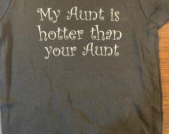 Funny Aunt Onesie ®: "My Aunt is Hotter" Baby Clothes Clothing Infant One Piece Bodysuit