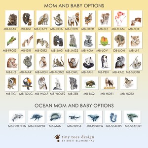 May include: A chart of watercolor illustrations of various animal mothers and babies. The chart is divided into two sections: "Mom and Baby Options" and "Ocean Mom and Baby Options". Each illustration is labeled with a code, such as "MB-BEAR" or "MB-DOLPHIN".