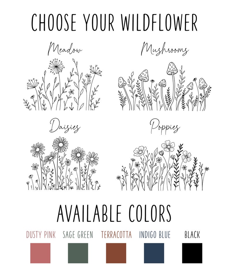 May include: A graphic design featuring four different types of wildflowers: meadow, mushrooms, daisies, and poppies. The design is available in five colors: dusty pink, sage green, terracotta, indigo blue, and black.