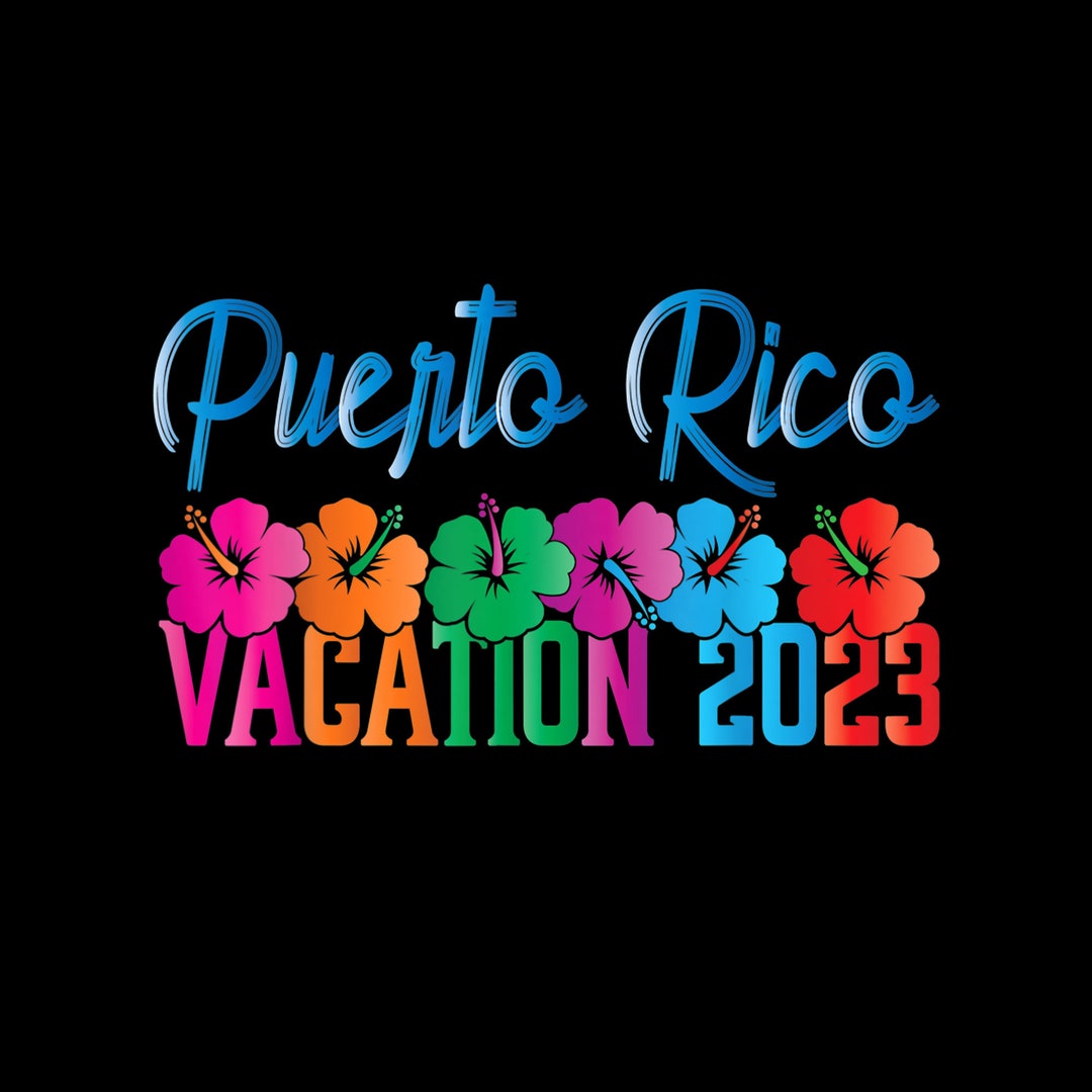 Puerto Rico Vacation 2023 Souvenir Family Vacation Trip 2023 Etsy