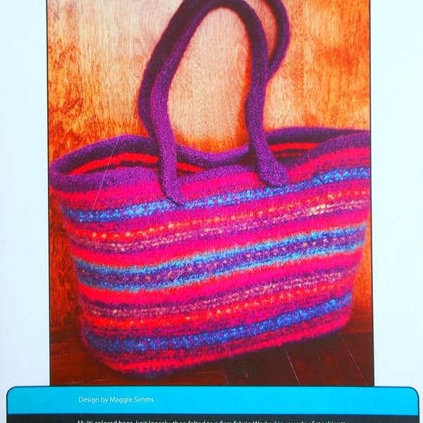 Maggie's Felt Tote By Maggie Simms And Fiber Trends Felted Knitting Pattern Leaflet 2003