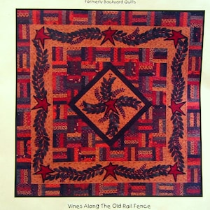 Vines Along The Old Rail Fence By Lisa Bongean And Primitive Gatherings Applique Quilt Pattern Packet 2006
