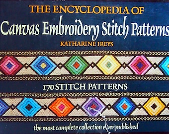 The Encyclopedia Of Canvas Embroidery Stitch Patterns - 170 Stitch Patterns By Katharine Ireys Vintage Canvas Embroidery Pattern Book 1972