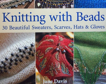 Knitting With Beads - 30 Beautiful Sweaters, Scarves, Hats & Gloves By Jane Davis Vintage Hardcover Beaded Knitting Pattern Book 2003