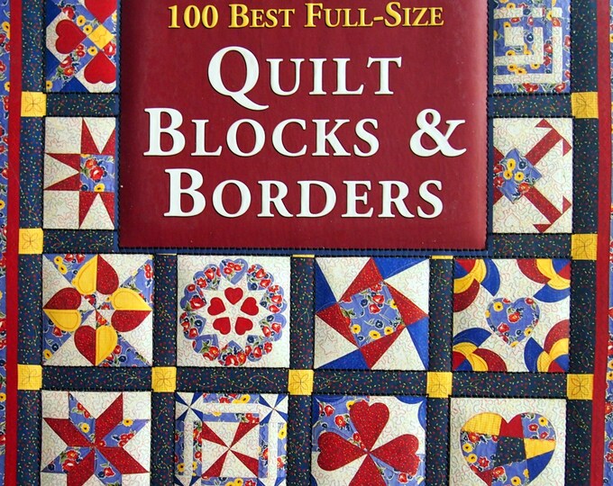 100 Best Fullsize Quilt Blocks & Borders by Dobbs, Shimp, Sinkler and Warehime Hardcover Spiral