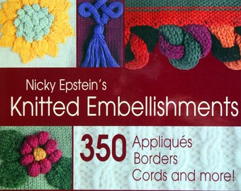 Knitted Embellishments By Nicky Epstein Vintage Paperback Knitting Pattern Book 1999