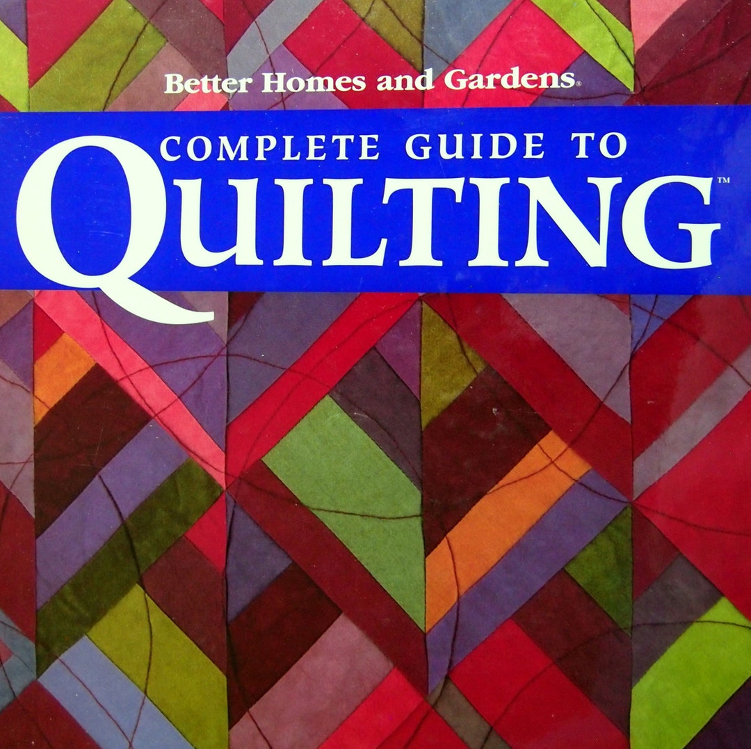 Complete Guide to Quilting by Better Homes and Gardens Vintage