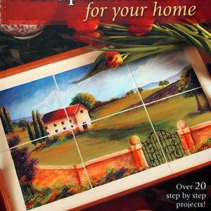 Handpainted Tiles For Your Home - Over 20 Step-By-Step Projects By Diane Trierweiler Paperback Decorative Painting Pattern Book 2005