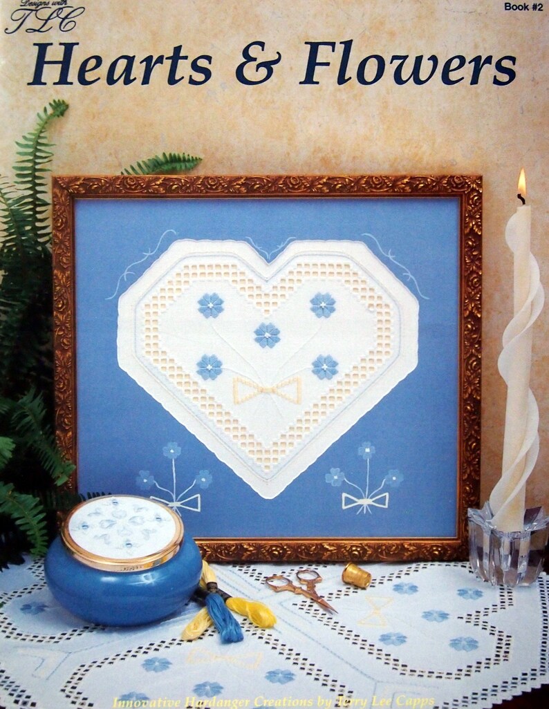 Hearts & Flowers Innovative Hardanger Creations By Terry Lee Capps Vintage Hardanger Embroidery Pattern Leaflet 1999 image 1