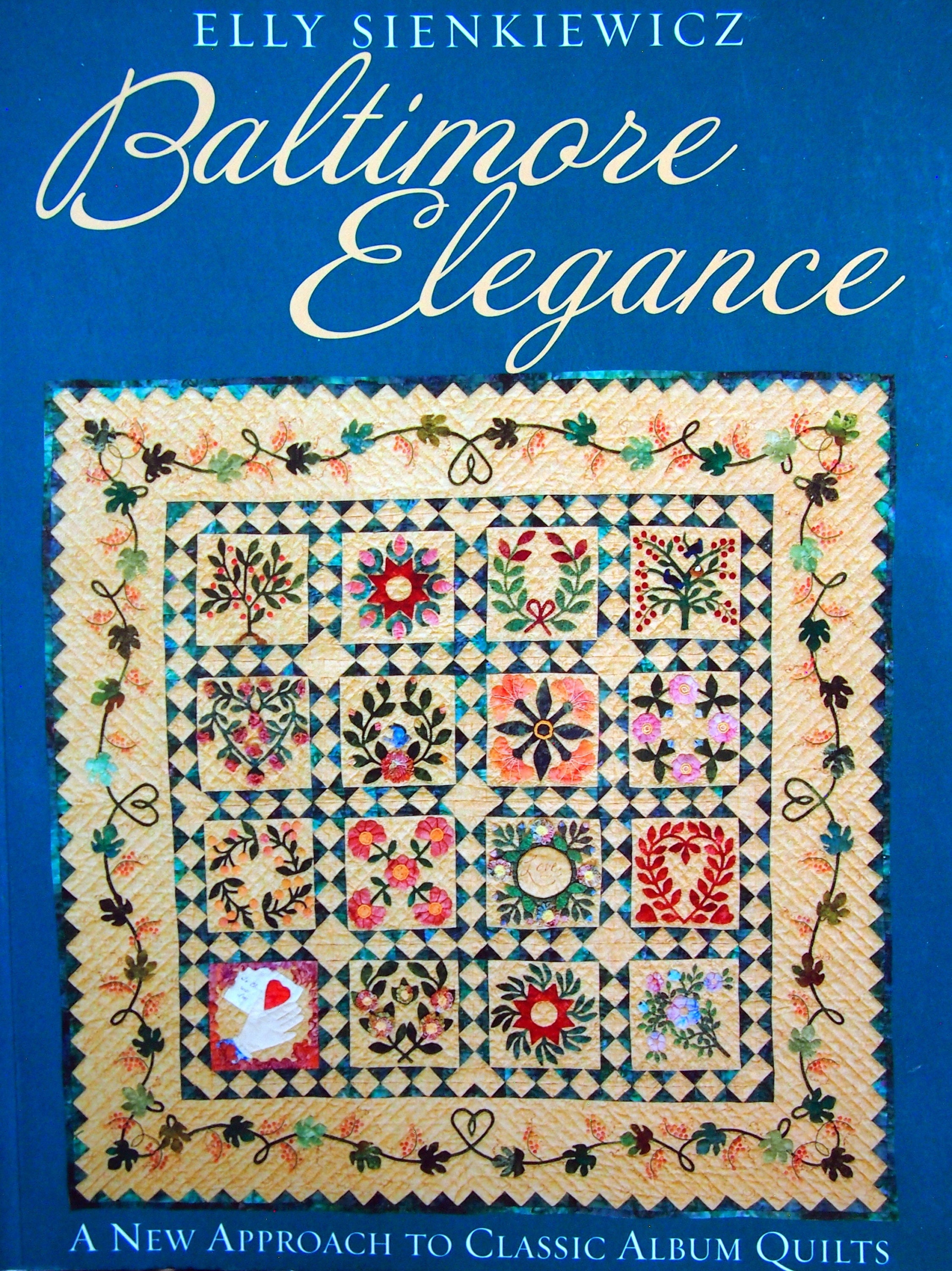 Baltimore Elegance - A New Approach to Classic Album Quilts by