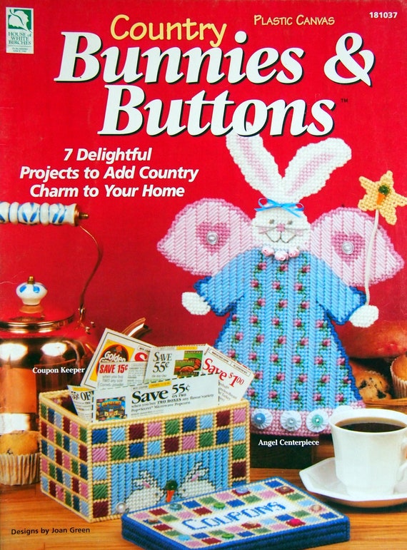 Country Bunnies & Buttons - 7 Delightful Projects by Joan Green