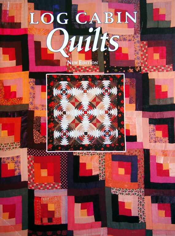 Log Cabin Quilts New Edition By Bonnie Leman And Judy Martin Etsy