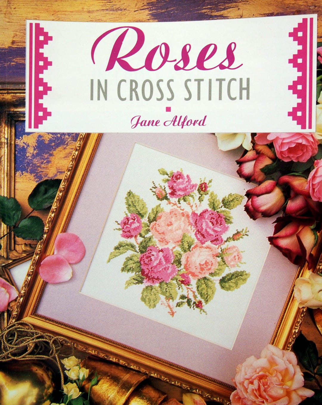 Roses in Cross Stitch by Jane Alford Vintage Paperback Counted