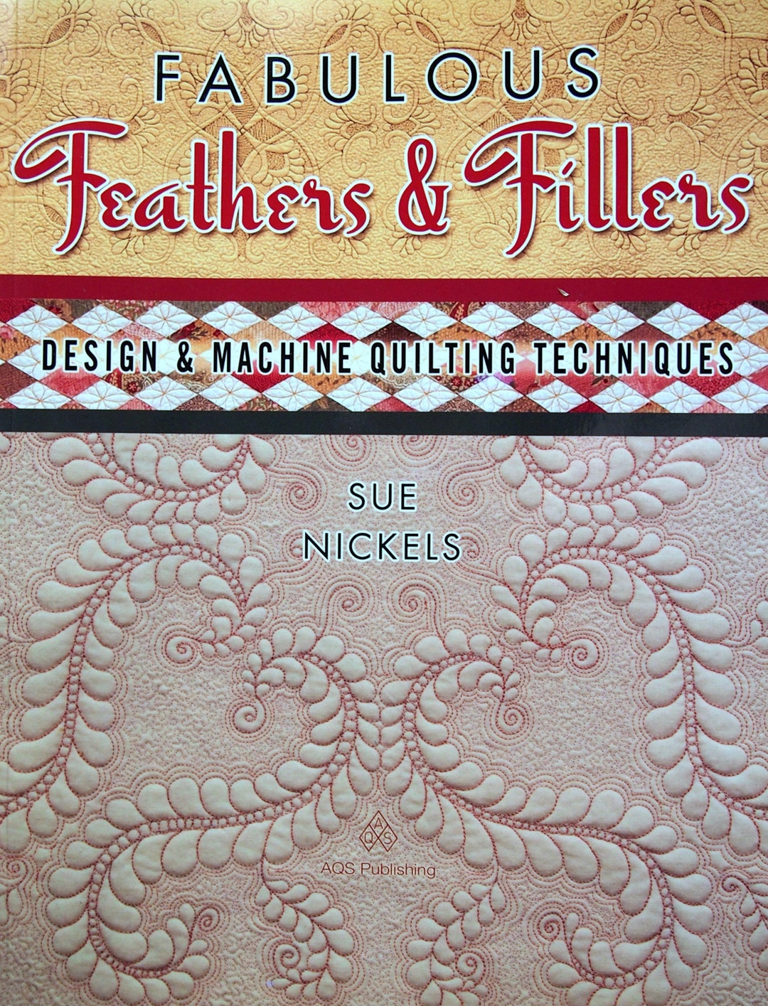 Fabulous Feathers & Fillers - Design and Machine Quilting Techniques by ...