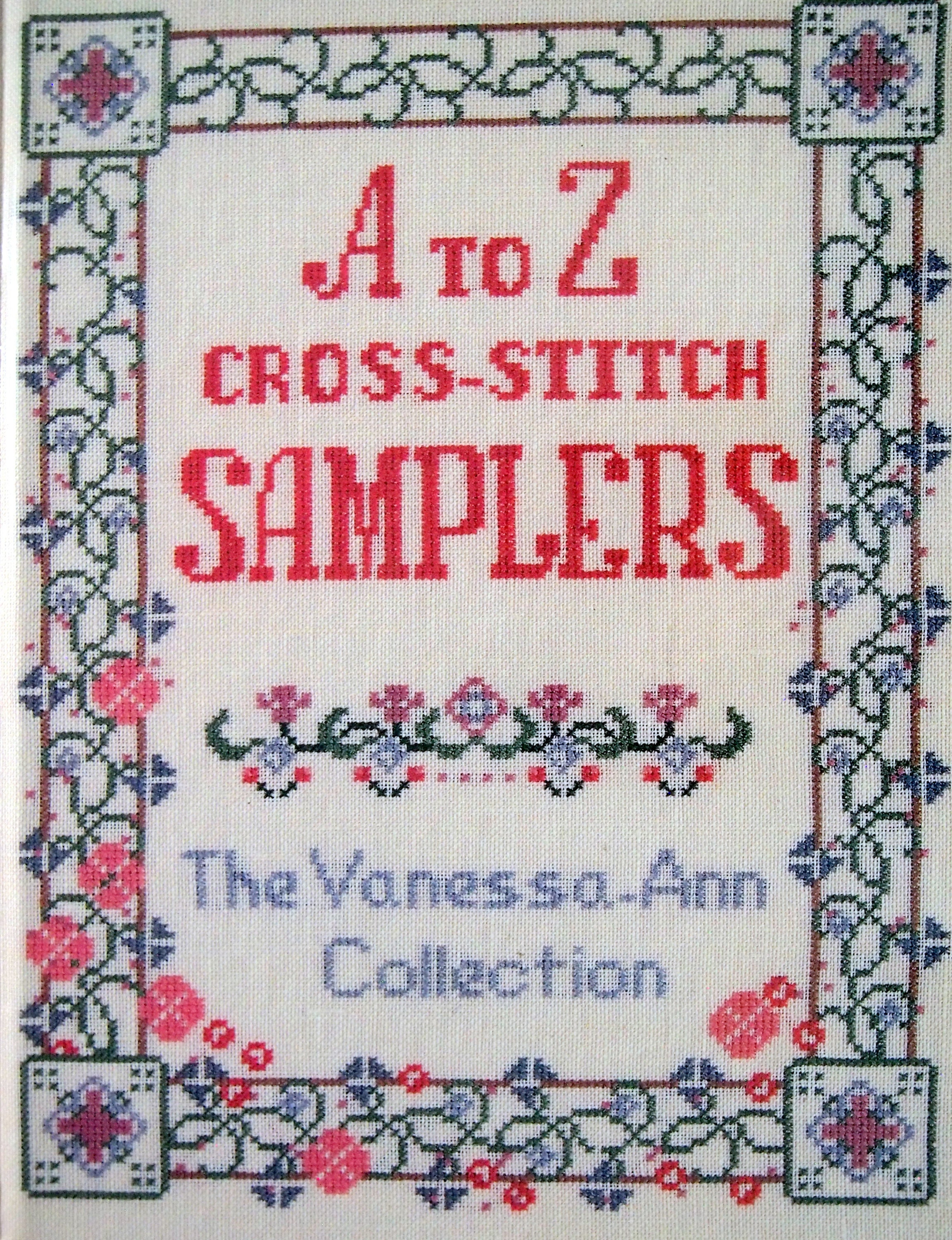 A to Z Cross-stitch Samplers by the Vanessa-ann Collection