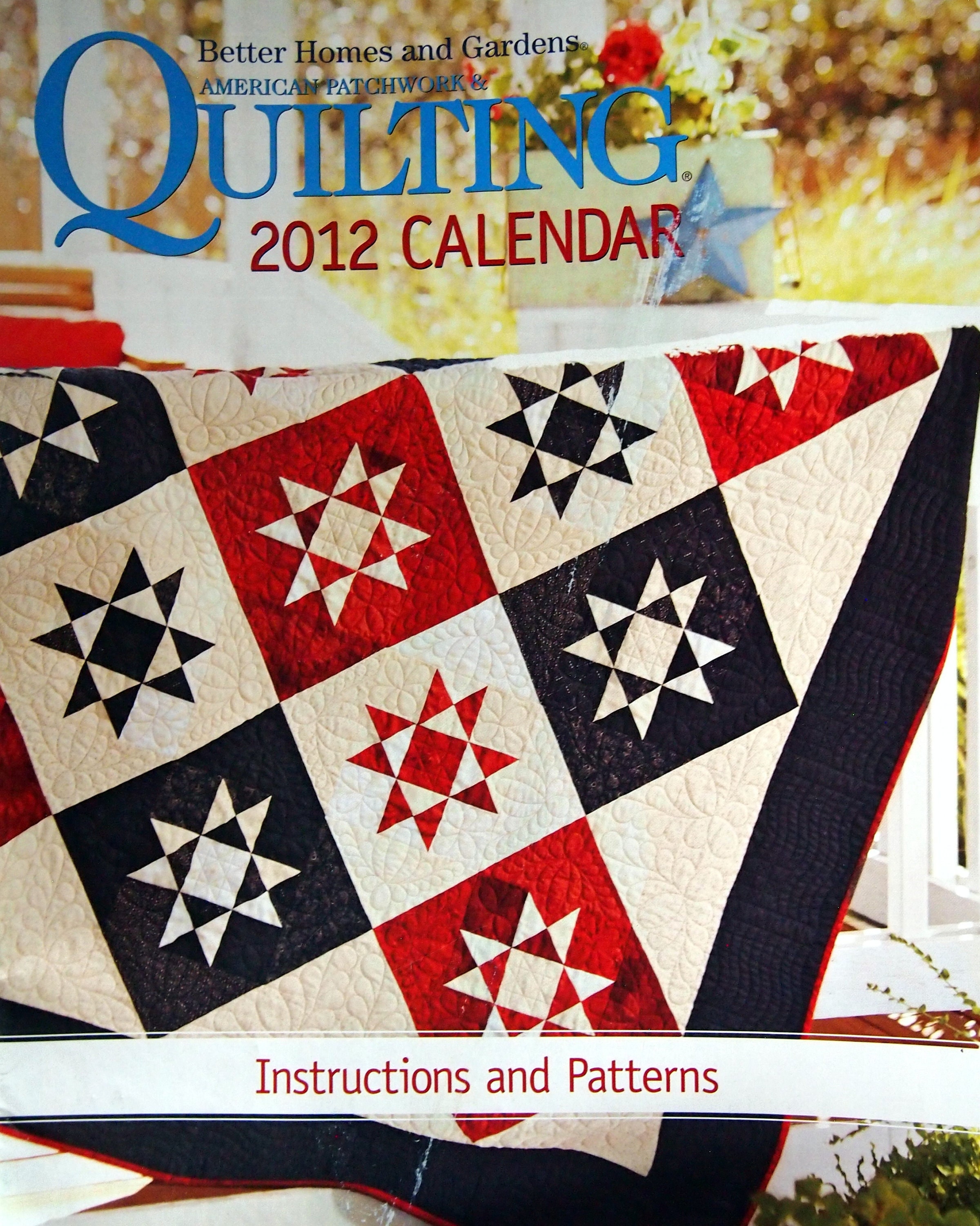 American Patchwork & Quilting 2011 Calendar Booklet by Better