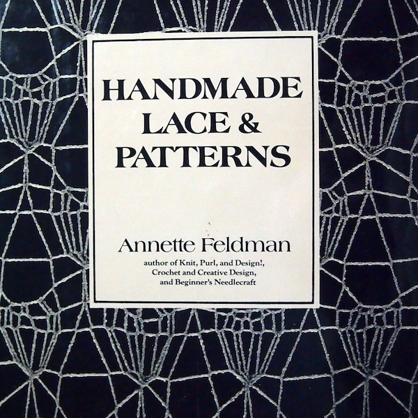 Handmade Lace & Patterns By Annette Feldman Vintage Hardcover Lacemaking Pattern Book 1975