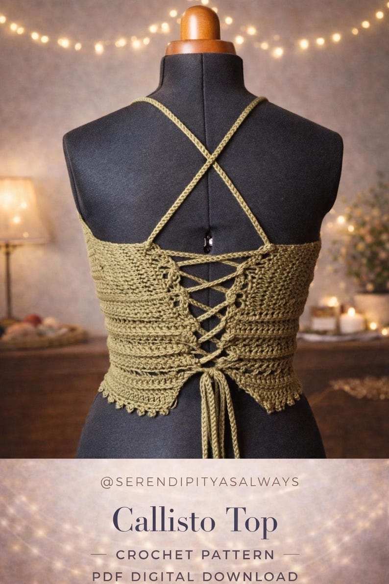 May include: Olive green crochet top with a crisscross back and lace-up detail, displayed on a black mannequin. The top features a scalloped edge and thin straps. Text on the image reads "Callisto Top - Crochet Pattern - PDF Digital Download".
