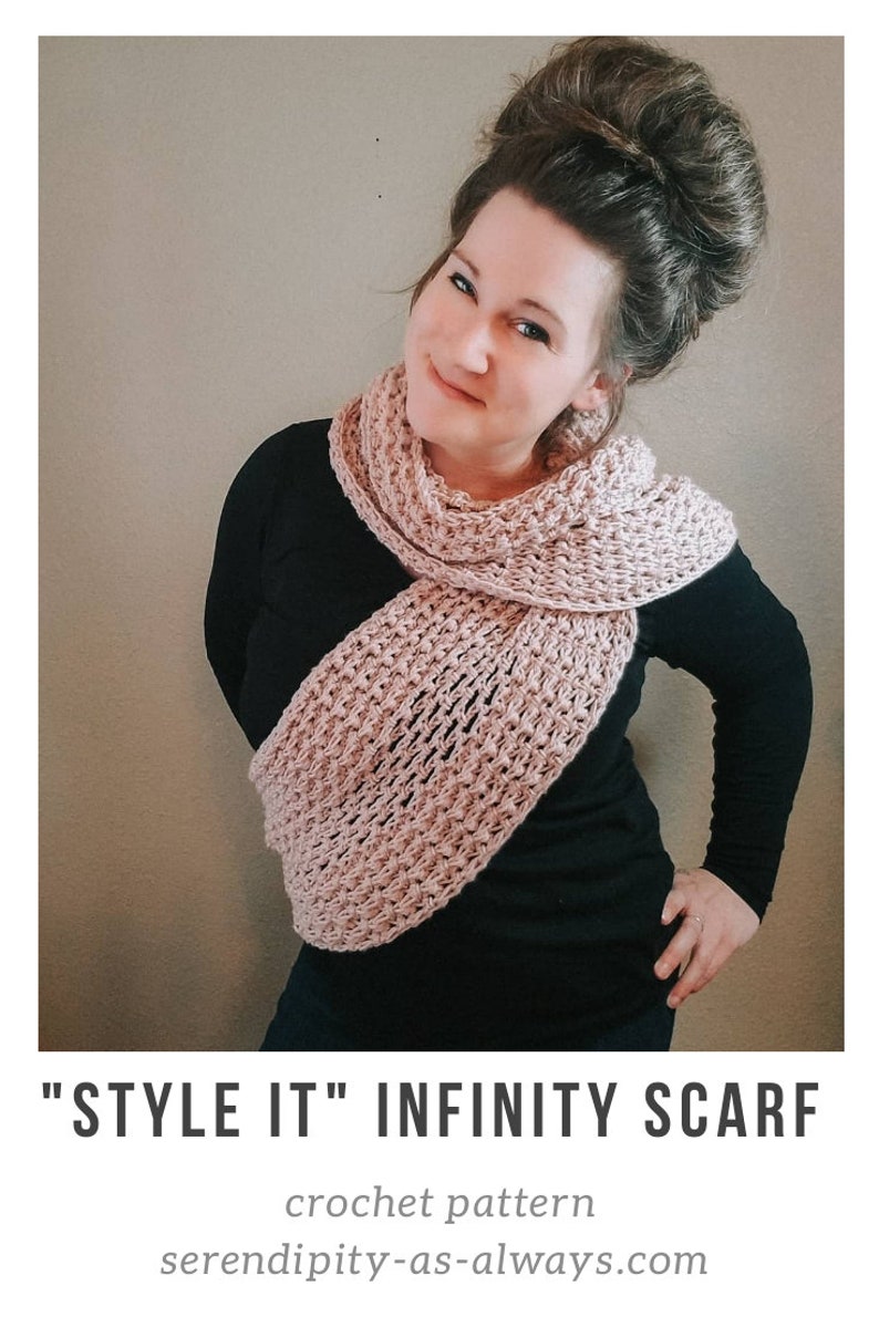 May include: A woman wearing a pink infinity scarf with a crocheted pattern. The scarf is styled in a loose knot around her neck. The text "STYLE IT" INFINITY SCARF crochet pattern  serendipity-as-always.com is visible below the image.