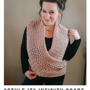 May include: A woman wearing a pink infinity scarf with a black shirt. The scarf is crocheted and has a loose, open weave. The text "STYLE IT" INFINITY SCARF crochet pattern serendipity-as-always.com is below the image.