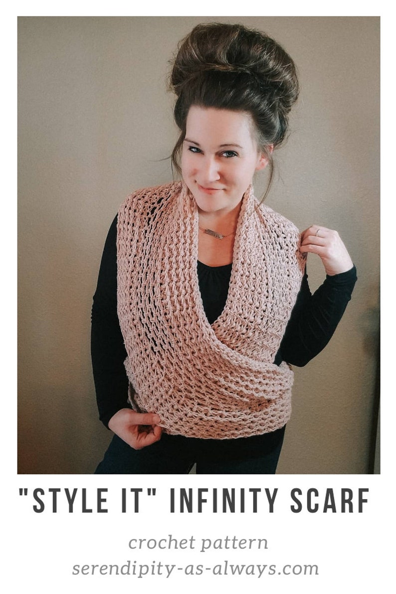 May include: A woman wearing a pink infinity scarf with a black shirt. The scarf is crocheted and has a loose, open weave. The text "STYLE IT" INFINITY SCARF crochet pattern serendipity-as-always.com is below the image.