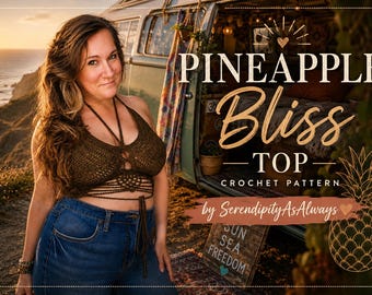 Crochet PATTERN | Pineapple Bliss Crop Top Crochet Pattern | Women's Bralette Crochet Pattern | Crop Top Crochet Pattern | Summer Crochet