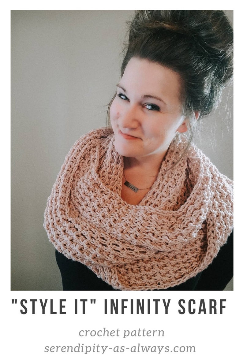 May include: A close-up of a woman wearing a blush pink infinity scarf. The scarf is crocheted and has a textured pattern. The text "STYLE IT" INFINITY SCARF crochet pattern  serendipity-as-always.com is visible below the image.