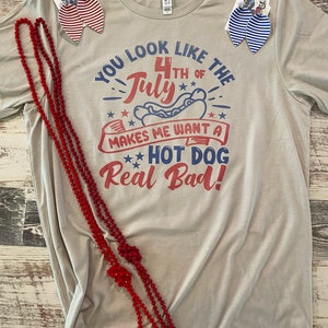 You look like the 4th of July hot dog shirt, patriotic tshirt, july 4th bleached tee