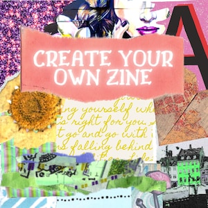 以下が含まれることがあります： ピンクの背景に白い文字で「CREATE YOUR OWN ZINE」と書かれた、カラフルな紙の切れ端のコラージュ。青い背景に「THE DIY WALKTHROUGH TO CREATE, PRINT, AND DISTRIBUTE YOUR OWN ZINE」というテキストが書かれており、その下に「Marisa Wohlschlaeger」という名前が書かれている。