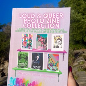 Rabatt - LOUD & QUEER Photo Zine Collection: LGBTQ2IA + Fotos, Performances, Zitate und das Black Lives Matter Zine